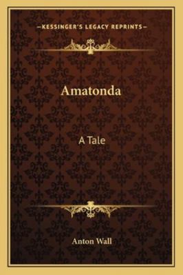 Amatonda: A Tale 1163279781 Book Cover