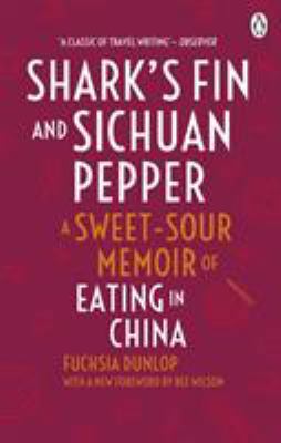 Shark's Fin and Sichuan Pepper: A Sweet-Sour Me... 0091918324 Book Cover