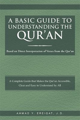 A Basic Guide to Understanding the Qur'an: Base... 1493152394 Book Cover