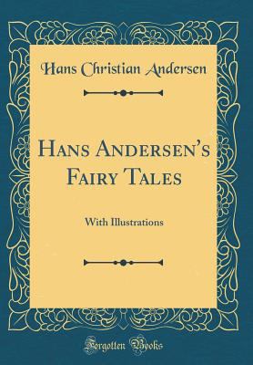 Hans Andersen's Fairy Tales: With Illustrations... 0331627248 Book Cover