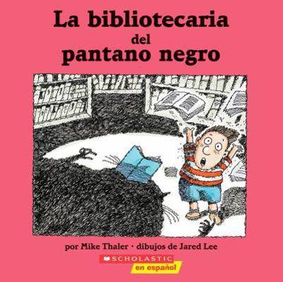 La Bibliotecaria del Pantano Negro [Spanish] 0439861195 Book Cover