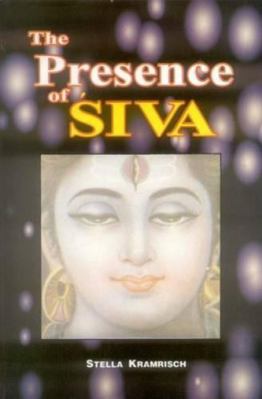 The Presence of Siva by Stella Kramrisch (2007-... 8120804910 Book Cover