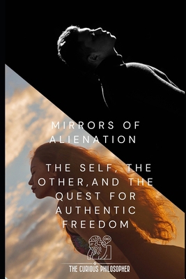 Mirrors of Alienation: The Self, The Other, and... B0CMLRNSBN Book Cover