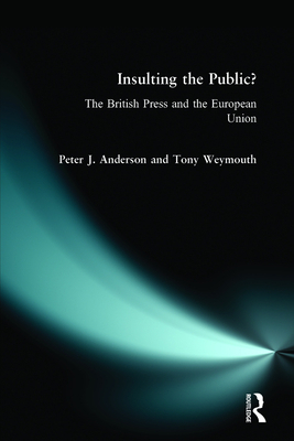 Insulting the Public?: The British Press and th... 0582317401 Book Cover