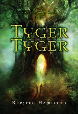 Tyger Tyger: A Goblin Wars Book 0547330081 Book Cover