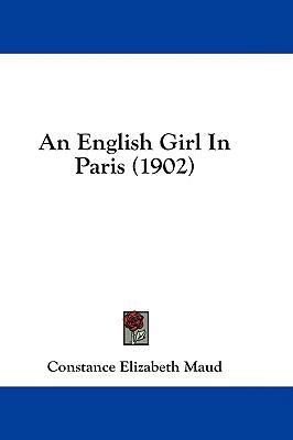 An English Girl in Paris (1902) 143697822X Book Cover