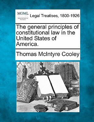 The General Principles of Constitutional Law in... 1240095686 Book Cover