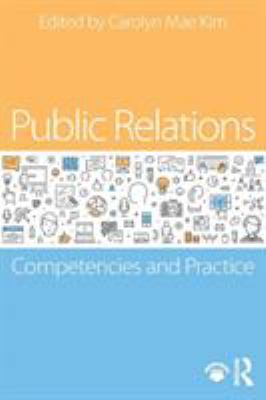 Public Relations: Competencies and Practice 1138552348 Book Cover