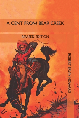 A Gent From Bear Creek: Revised Edition B08NRP143K Book Cover