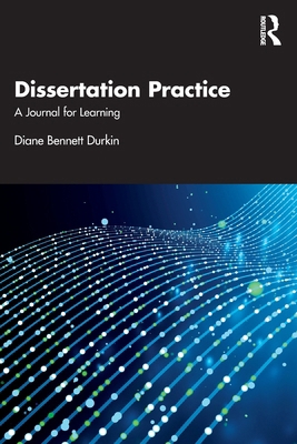 Dissertation Practice: A Journal for Learning 1032858001 Book Cover