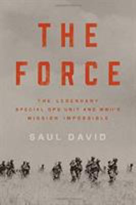 The Force: The Legendary Special Ops Unit and W... 0316414530 Book Cover