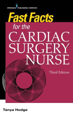 Fast Facts for the Cardiac Surgery Nurse, Third... 0826136494 Book Cover