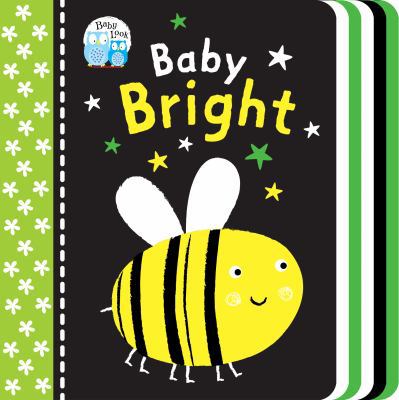 Baby Bright (Baby Look) 1848573790 Book Cover