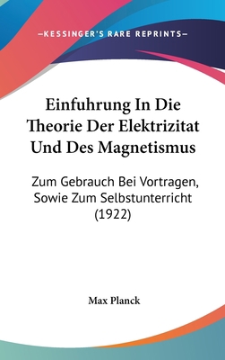 Einfuhrung in Die Theorie Der Elektrizitat Und ... [German] 1161266216 Book Cover