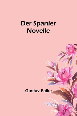 Der Spanier: Novelle [German] 9356900728 Book Cover
