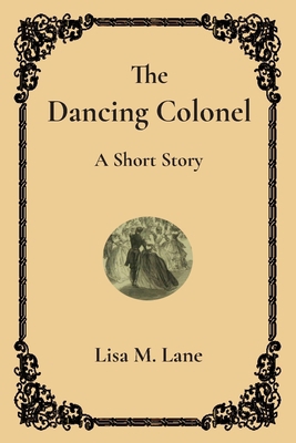 The Dancing Colonel: A Short Story B0C437Z335 Book Cover