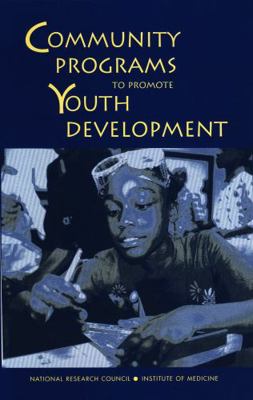 Community Programs to Promote Youth Development 0309105900 Book Cover