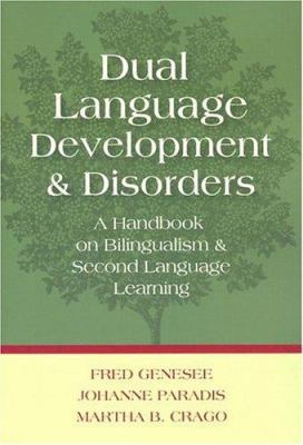 Dual Language Development and Disorders: A Hand... 1557666865 Book Cover