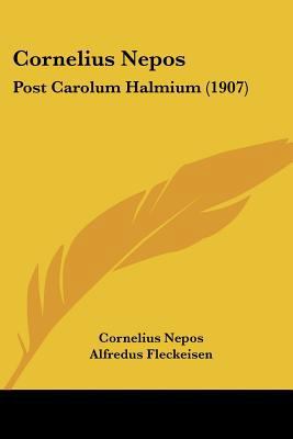 Cornelius Nepos: Post Carolum Halmium (1907) 1104112892 Book Cover
