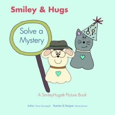 Smiley & Hugs Solve a Mystery