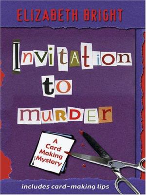 Invitation To Murder: A Card-Making Mystery [Large Print] 1597221333 Book Cover