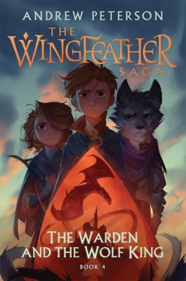 The Warden and the Wolf King: (Wingfeather Seri... 1529359872 Book Cover