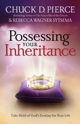 Possessing Your Inheritance: Take Hold of God's... 0800796950 Book Cover