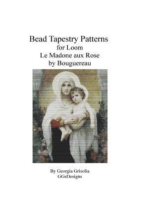 Bead Tapestry Pattern for Loom Madone aux Rose ... [Large Print] 1523802235 Book Cover