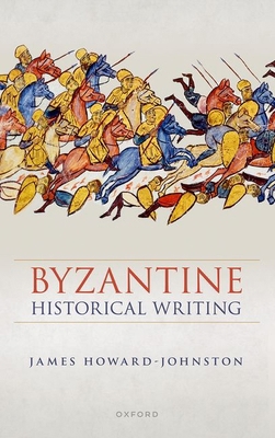 Byzantine Historical Writing 0198938993 Book Cover