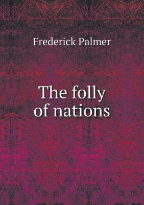 The folly of nations 5519472181 Book Cover