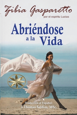 Abriéndose a la Vida [Spanish] B0BT6YNHFT Book Cover