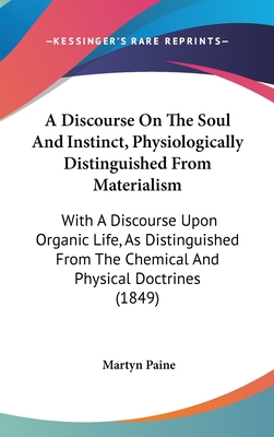 A Discourse on the Soul and Instinct, Physiolog... 143693687X Book Cover