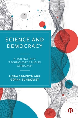 Science and Democracy: A Science and Technology... 1529222133 Book Cover