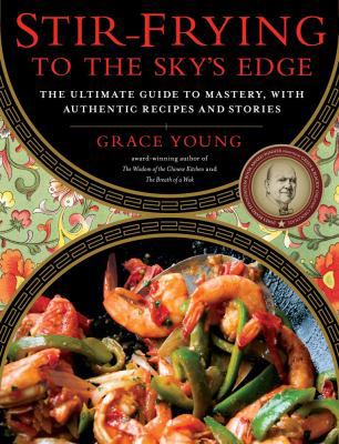 Stir-Frying to the Sky's Edge: The Ultimate Gui... 1416580573 Book Cover