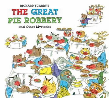 Richard Scarry's The Great Pie Robbery and Othe... B0082PODNA Book Cover