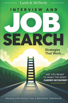 Interview and Job Search Strategies That Work 1794004688 Book Cover