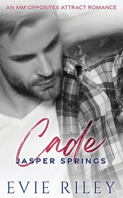 Cade: An MM Opposites Attract Romance 1773576844 Book Cover