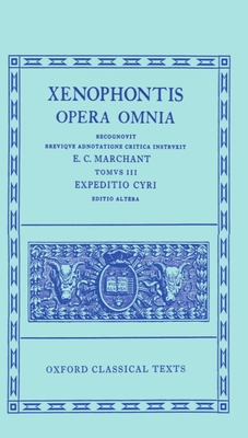 Opera Omnia: Volume III. Expeditio Cyri 0198145543 Book Cover