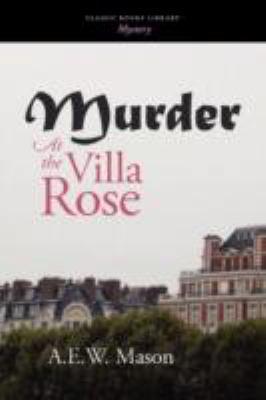 Murder at the Villa Rose 1600965776 Book Cover