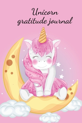 Unicorn gratitude journal 1716234352 Book Cover