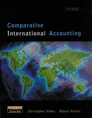 Comparative International Accounting (6th Edition) 0273646028 Book Cover