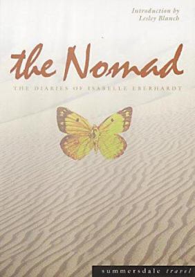 The Nomad: The Diaries of Isabelle Eberhardt 1840241403 Book Cover