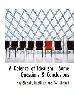 A Defence of Idealism: Some Questions & Conclus... 1140074482 Book Cover