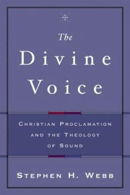 The Divine Voice: Christian Proclamation and th... 1587430789 Book Cover