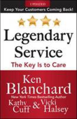 Legendary Service: The Key Is to Care 0071819045 Book Cover