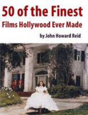 50 of the Finest Films Hollywood Ever Made 1105758966 Book Cover