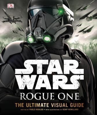 Star Wars: Rogue One: The Ultimate Visual Guide 146545263X Book Cover