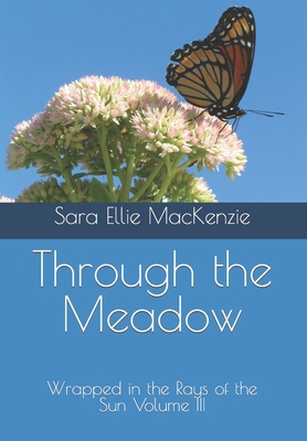 Through the Meadow: Wrapped in the Rays of the ... 171204219X Book Cover