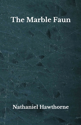 The Marble Faun: Beyond World's Classics B08HGZK7FJ Book Cover