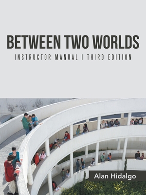 Between Two Worlds Instructor Manual: Third Edi... 1491777524 Book Cover